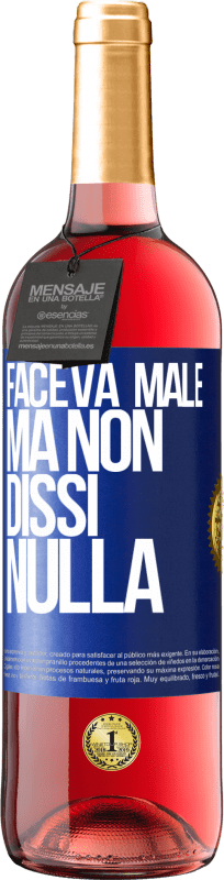 29,95 € Spedizione Gratuita | Vino rosato Edizione ROSÉ Faceva male, ma non dissi nulla Etichetta Blu. Etichetta personalizzabile Vino giovane Raccogliere 2025 Tempranillo