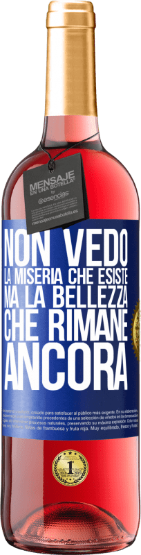 29,95 € Spedizione Gratuita | Vino rosato Edizione ROSÉ Non vedo la miseria che esiste ma la bellezza che rimane ancora Etichetta Blu. Etichetta personalizzabile Vino giovane Raccogliere 2023 Tempranillo