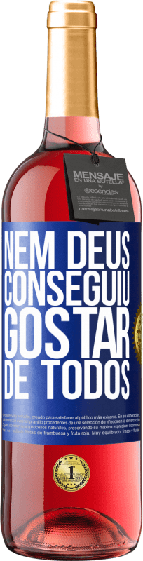 29,95 € | Vinho rosé Edição ROSÉ Nem Deus conseguiu gostar de todos Etiqueta Azul. Etiqueta personalizável Vinho jovem Colheita 2024 Tempranillo