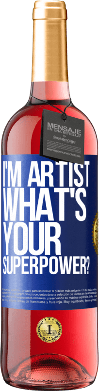 «I'm artist. What's your superpower?» ROSÉ Edition