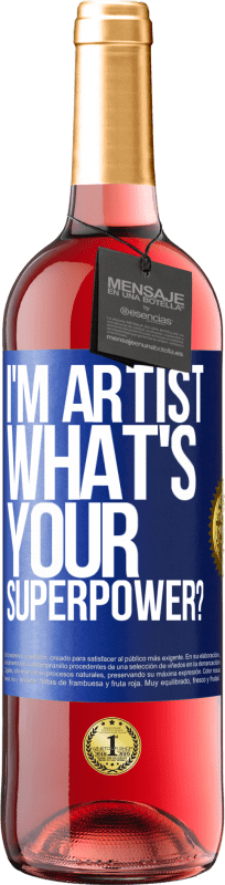 29,95 € | Розовое вино Издание ROSÉ I'm artist. What's your superpower? Синяя метка. Настраиваемая этикетка Молодое вино Урожай 2024 Tempranillo