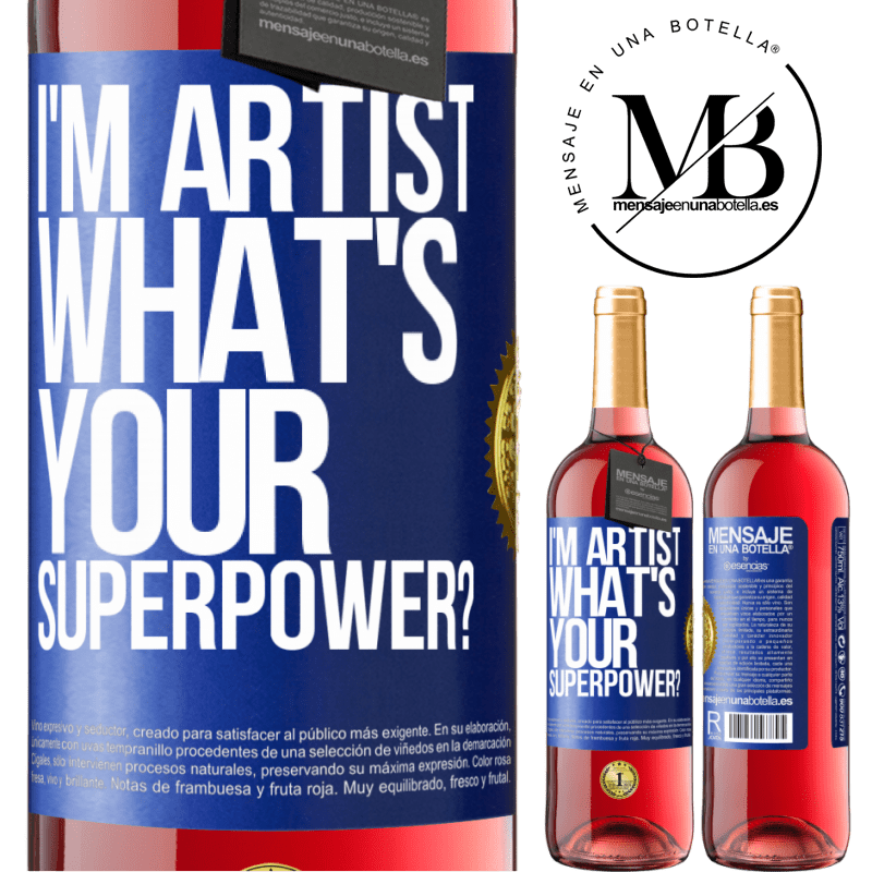 29,95 € Free Shipping | Rosé Wine ROSÉ Edition I'm artist. What's your superpower? Blue Label. Customizable label Young wine Harvest 2022 Tempranillo