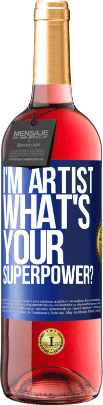 29,95 € | Vino rosato Edizione ROSÉ I'm artist. What's your superpower? Etichetta Blu. Etichetta personalizzabile Vino giovane Raccogliere 2024 Tempranillo