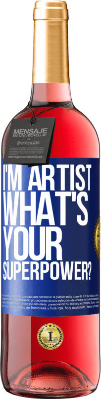 29,95 € | Vinho rosé Edição ROSÉ I'm artist. What's your superpower? Etiqueta Azul. Etiqueta personalizável Vinho jovem Colheita 2025 Tempranillo