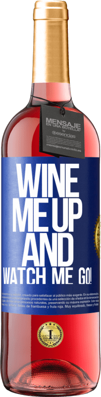 «Wine me up and watch me go!» Издание ROSÉ