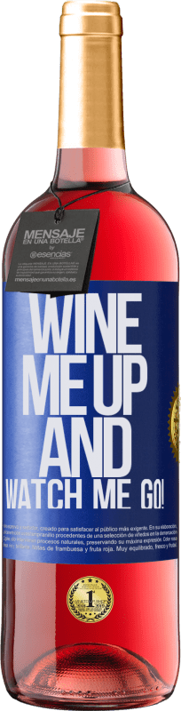 29,95 € Envío gratis | Vino Rosado Edición ROSÉ Wine me up and watch me go! Etiqueta Azul. Etiqueta personalizable Vino joven Cosecha 2024 Tempranillo