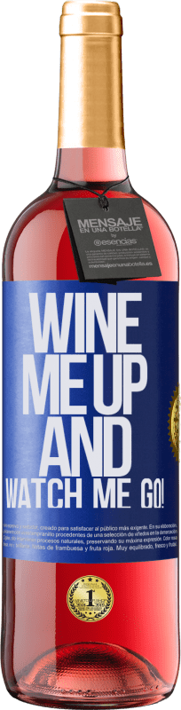 «Wine me up and watch me go!» ROSÉ Ausgabe