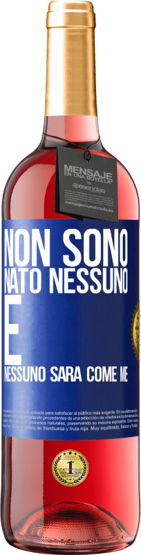 29,95 € Spedizione Gratuita | Vino rosato Edizione ROSÉ Non sono nato nessuno. E nessuno sarà come me Etichetta Blu. Etichetta personalizzabile Vino giovane Raccogliere 2025 Tempranillo