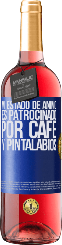 29,95 € | Vino Rosado Edición ROSÉ Mi estado de ánimo es patrocinado por café y pintalabios Etiqueta Azul. Etiqueta personalizable Vino joven Cosecha 2023 Tempranillo