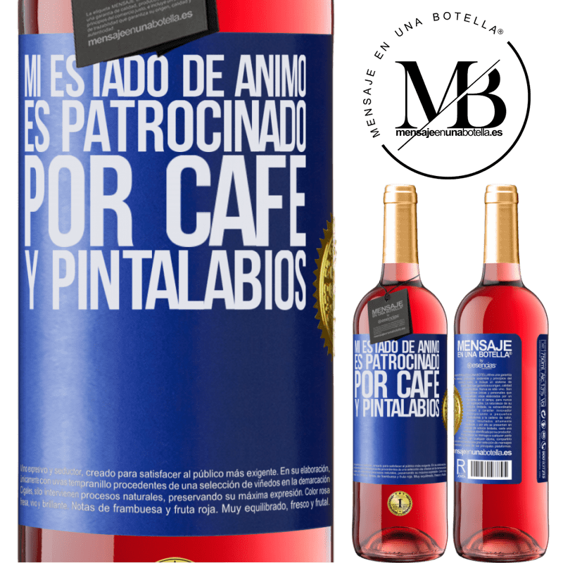 29,95 € Бесплатная доставка | Розовое вино Издание ROSÉ Мое настроение спонсируется кофе и помадой Синяя метка. Настраиваемая этикетка Молодое вино Урожай 2022 Tempranillo