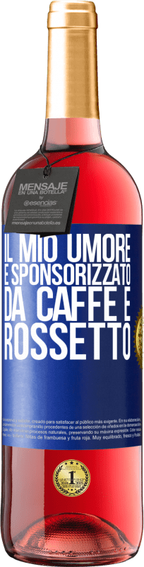 29,95 € | Vino rosato Edizione ROSÉ Il mio umore è sponsorizzato da caffè e rossetto Etichetta Blu. Etichetta personalizzabile Vino giovane Raccogliere 2024 Tempranillo