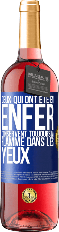 «Ceux qui ont été en enfer conservent toujours la flamme dans les yeux» Édition ROSÉ