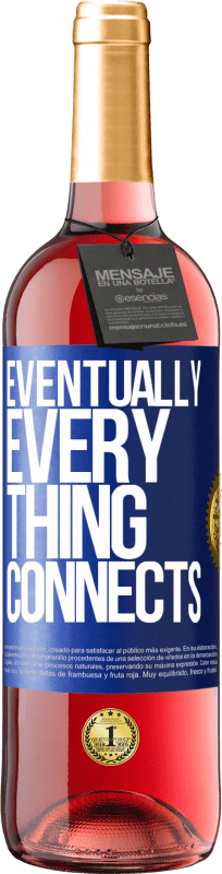 29,95 € | Rosé Wine ROSÉ Edition Eventually, everything connects Blue Label. Customizable label Young wine Harvest 2024 Tempranillo