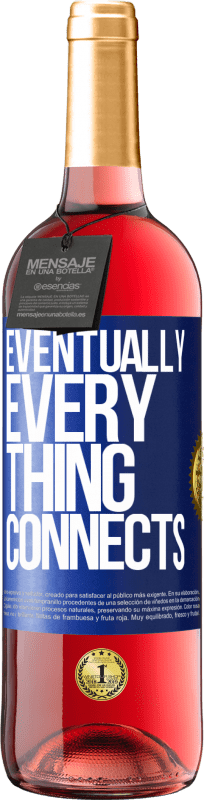 29,95 € | Vino rosato Edizione ROSÉ Eventually, everything connects Etichetta Blu. Etichetta personalizzabile Vino giovane Raccogliere 2024 Tempranillo