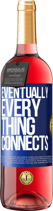 29,95 € Envio grátis | Vinho rosé Edição ROSÉ Eventually, everything connects Etiqueta Azul. Etiqueta personalizável Vinho jovem Colheita 2025 Tempranillo