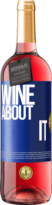 29,95 € | Rosé Wine ROSÉ Edition Wine about it Blue Label. Customizable label Young wine Harvest 2023 Tempranillo