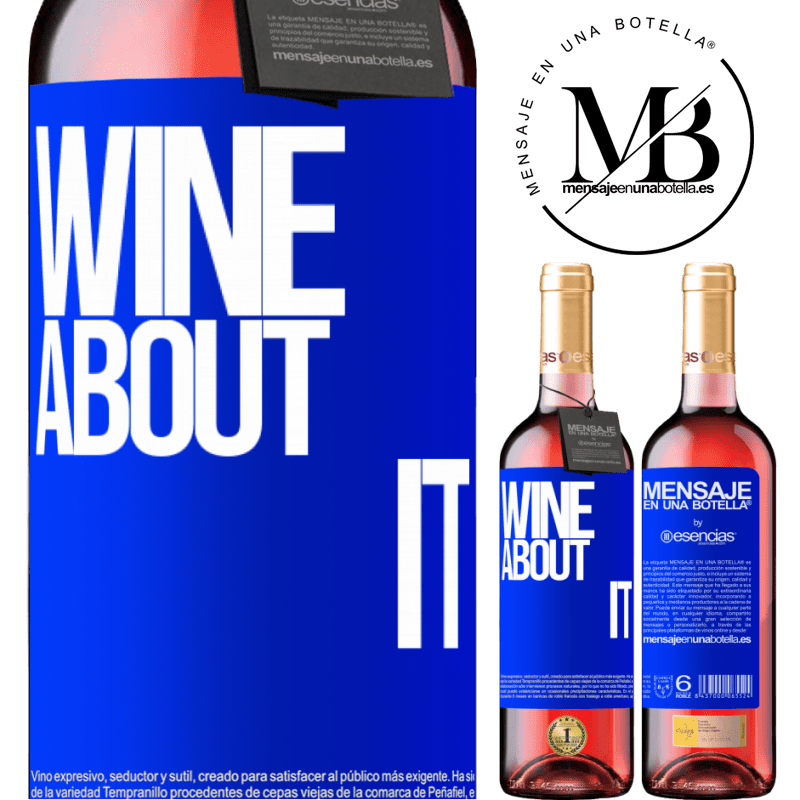 «Wine about it» Édition ROSÉ