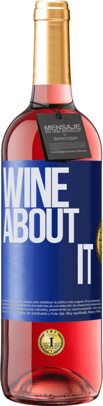29,95 € | Vino Rosado Edición ROSÉ Wine about it Etiqueta Azul. Etiqueta personalizable Vino joven Cosecha 2023 Tempranillo