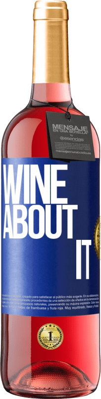 29,95 € | Vino rosato Edizione ROSÉ Wine about it Etichetta Blu. Etichetta personalizzabile Vino giovane Raccogliere 2023 Tempranillo
