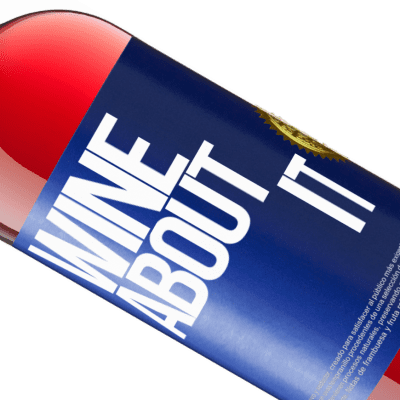 Espressioni Uniche e Personali. «Wine about it» Edizione ROSÉ