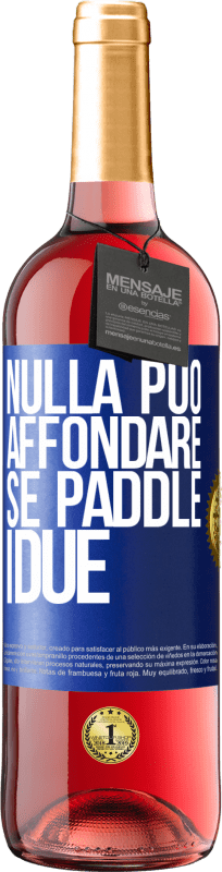 29,95 € | Vino rosato Edizione ROSÉ Nulla può affondare se paddle i due Etichetta Blu. Etichetta personalizzabile Vino giovane Raccogliere 2024 Tempranillo