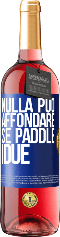 29,95 € Spedizione Gratuita | Vino rosato Edizione ROSÉ Nulla può affondare se paddle i due Etichetta Blu. Etichetta personalizzabile Vino giovane Raccogliere 2025 Tempranillo