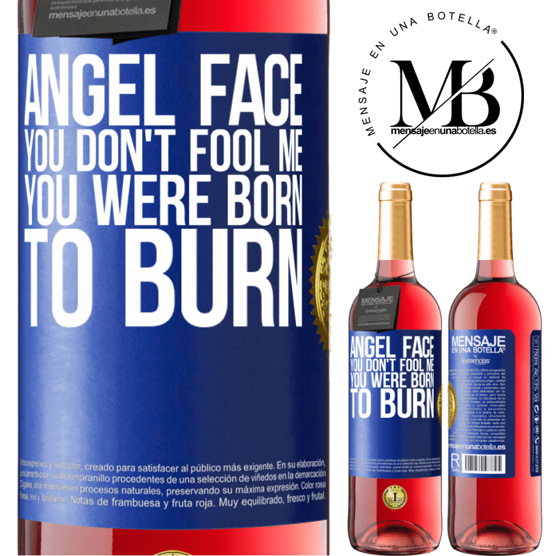 29,95 € Free Shipping | Rosé Wine ROSÉ Edition Angel face, you don't fool me, you were born to burn Blue Label. Customizable label Young wine Harvest 2021 Tempranillo