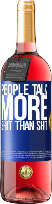 29,95 € Free Shipping | Rosé Wine ROSÉ Edition People talk more shit than shit Blue Label. Customizable label Young wine Harvest 2024 Tempranillo