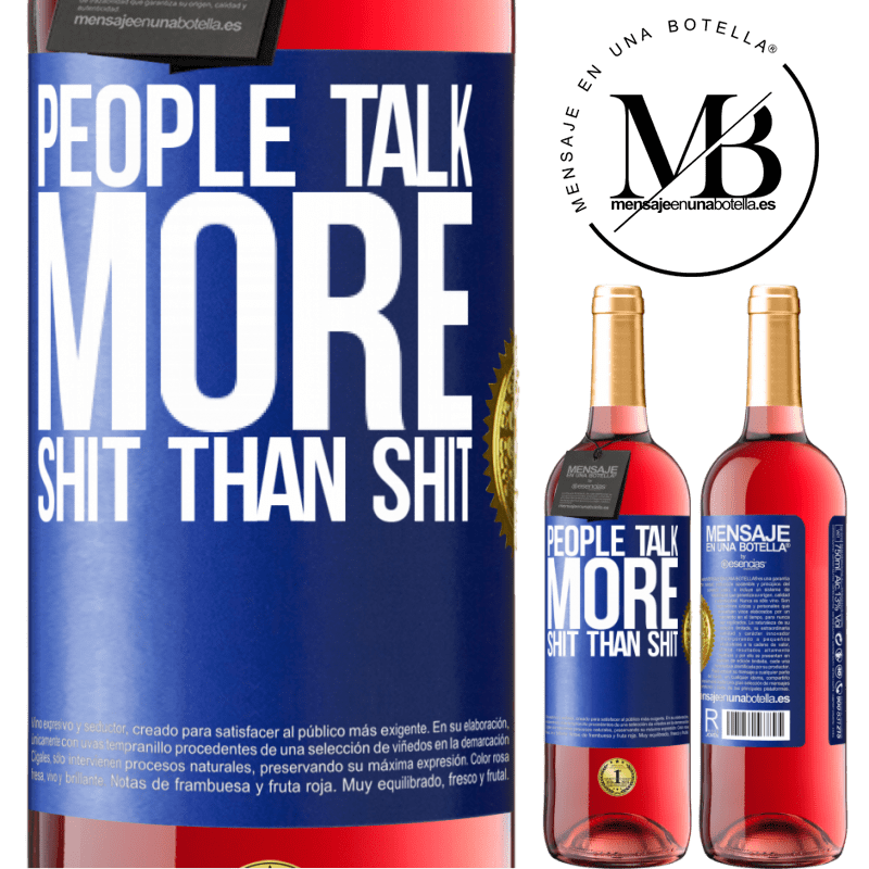29,95 € Free Shipping | Rosé Wine ROSÉ Edition People talk more shit than shit Blue Label. Customizable label Young wine Harvest 2022 Tempranillo