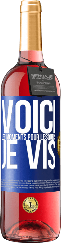 29,95 € | Vin rosé Édition ROSÉ Voici les moments pour lesquels je vis Étiquette Bleue. Étiquette personnalisable Vin jeune Récolte 2024 Tempranillo