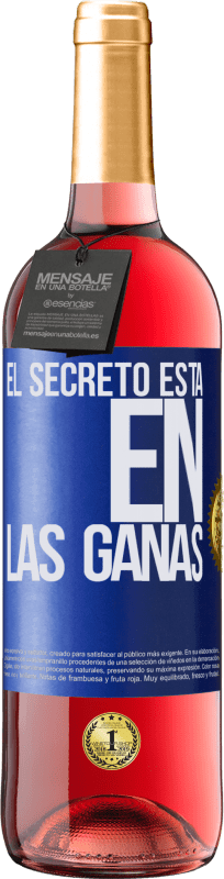 29,95 € | Vino Rosado Edición ROSÉ El secreto está en las ganas Etiqueta Azul. Etiqueta personalizable Vino joven Cosecha 2023 Tempranillo