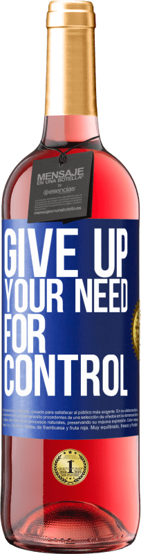29,95 € | Rosé Wine ROSÉ Edition Give up your need for control Blue Label. Customizable label Young wine Harvest 2023 Tempranillo