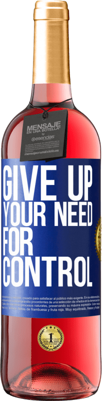 29,95 € | Rosé Wine ROSÉ Edition Give up your need for control Blue Label. Customizable label Young wine Harvest 2024 Tempranillo