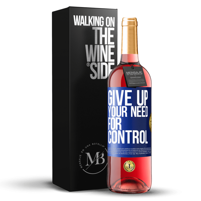 29,95 € Envío gratis | Vino Rosado Edición ROSÉ Give up your need for control Etiqueta Azul. Etiqueta personalizable Vino joven Cosecha 2025 Tempranillo
