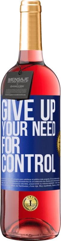 29,95 € | Roséwein ROSÉ Ausgabe Give up your need for control Blaue Markierung. Anpassbares Etikett Junger Wein Ernte 2024 Tempranillo