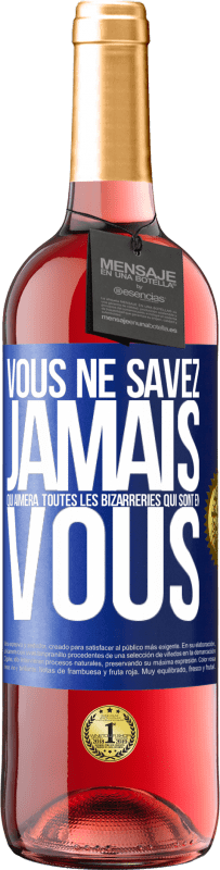 29,95 € | Vin rosé Édition ROSÉ Vous ne savez jamais qui aimera toutes les bizarreries qui sont en vous Étiquette Bleue. Étiquette personnalisable Vin jeune Récolte 2024 Tempranillo