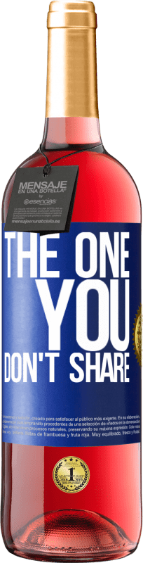 29,95 € Free Shipping | Rosé Wine ROSÉ Edition The one you don't share Blue Label. Customizable label Young wine Harvest 2024 Tempranillo