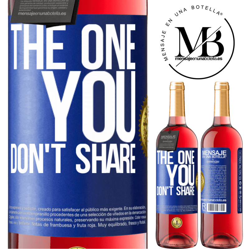 29,95 € Free Shipping | Rosé Wine ROSÉ Edition The one you don't share Blue Label. Customizable label Young wine Harvest 2021 Tempranillo