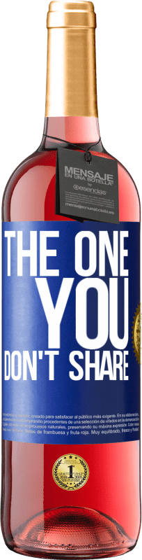 29,95 € | Vinho rosé Edição ROSÉ The one you don't share Etiqueta Azul. Etiqueta personalizável Vinho jovem Colheita 2023 Tempranillo