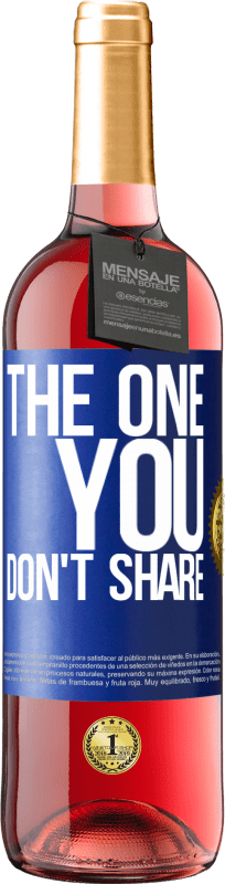 29,95 € | Vinho rosé Edição ROSÉ The one you don't share Etiqueta Azul. Etiqueta personalizável Vinho jovem Colheita 2024 Tempranillo