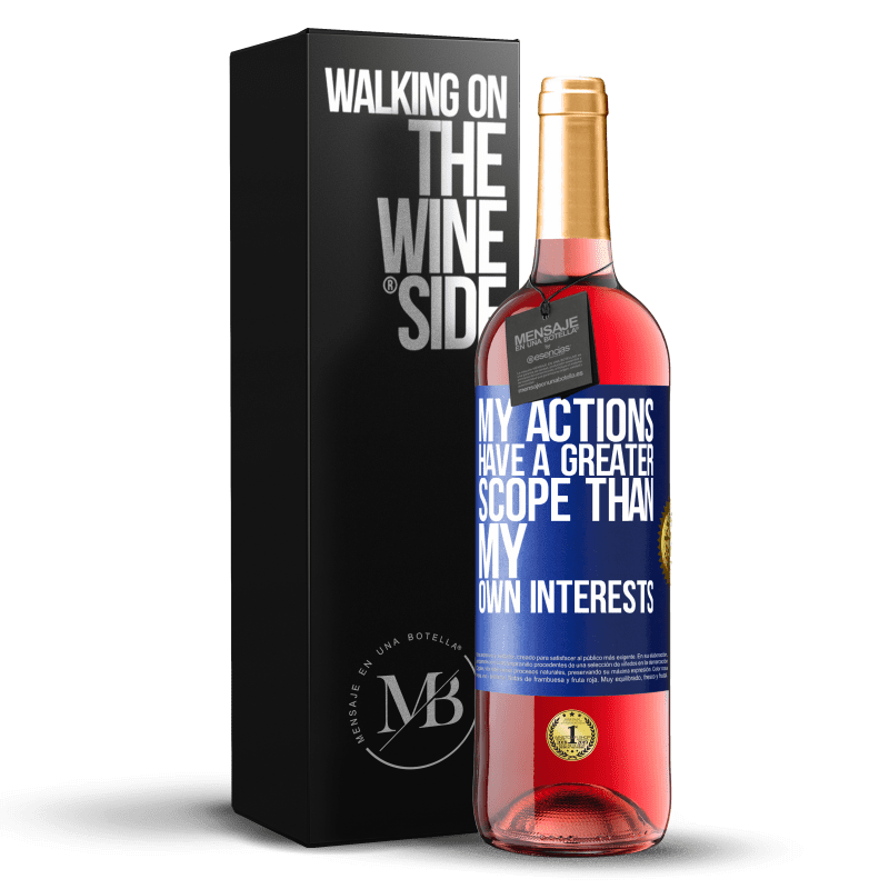 29,95 € Free Shipping | Rosé Wine ROSÉ Edition My actions have a greater scope than my own interests Blue Label. Customizable label Young wine Harvest 2023 Tempranillo