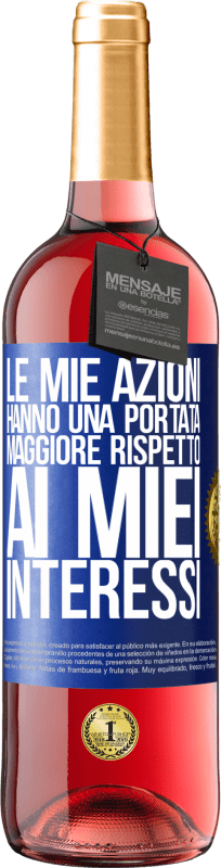 29,95 € Spedizione Gratuita | Vino rosato Edizione ROSÉ Le mie azioni hanno una portata maggiore rispetto ai miei interessi Etichetta Blu. Etichetta personalizzabile Vino giovane Raccogliere 2025 Tempranillo