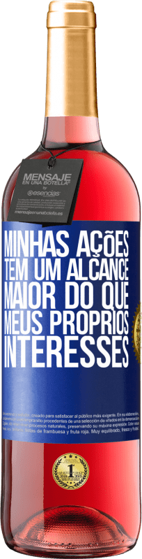 29,95 € | Vinho rosé Edição ROSÉ Minhas ações têm um alcance maior do que meus próprios interesses Etiqueta Azul. Etiqueta personalizável Vinho jovem Colheita 2024 Tempranillo