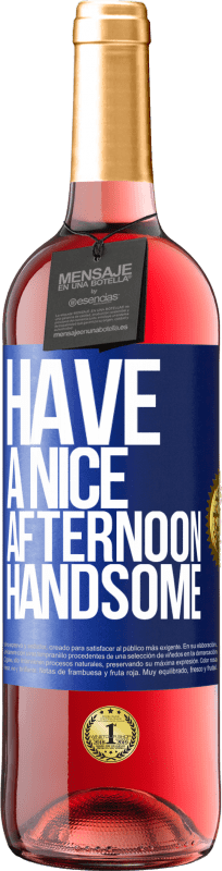29,95 € | Rosé Wine ROSÉ Edition Have a nice afternoon, handsome Blue Label. Customizable label Young wine Harvest 2023 Tempranillo