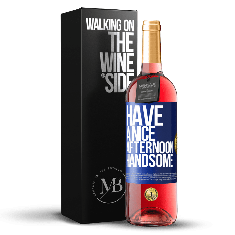 29,95 € Free Shipping | Rosé Wine ROSÉ Edition Have a nice afternoon, handsome Blue Label. Customizable label Young wine Harvest 2023 Tempranillo