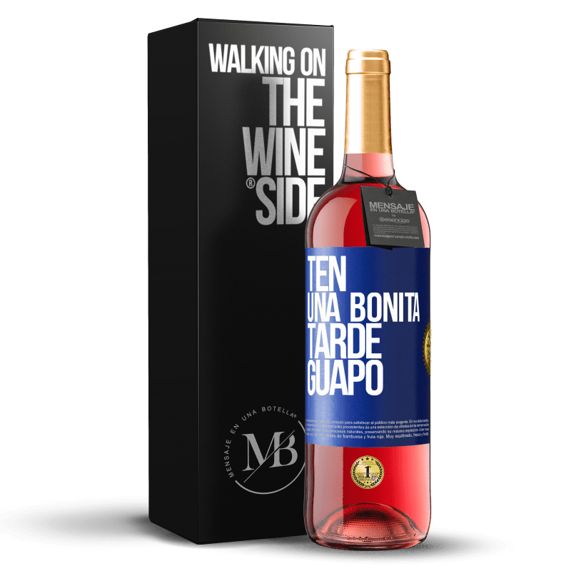 29,95 € Envío gratis | Vino Rosado Edición ROSÉ Ten una bonita tarde, guapo Etiqueta Azul. Etiqueta personalizable Vino joven Cosecha 2025 Tempranillo