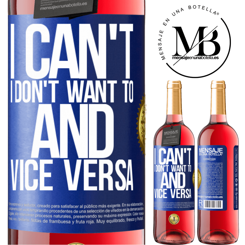 29,95 € Free Shipping | Rosé Wine ROSÉ Edition I can't, I don't want to, and vice versa Blue Label. Customizable label Young wine Harvest 2021 Tempranillo