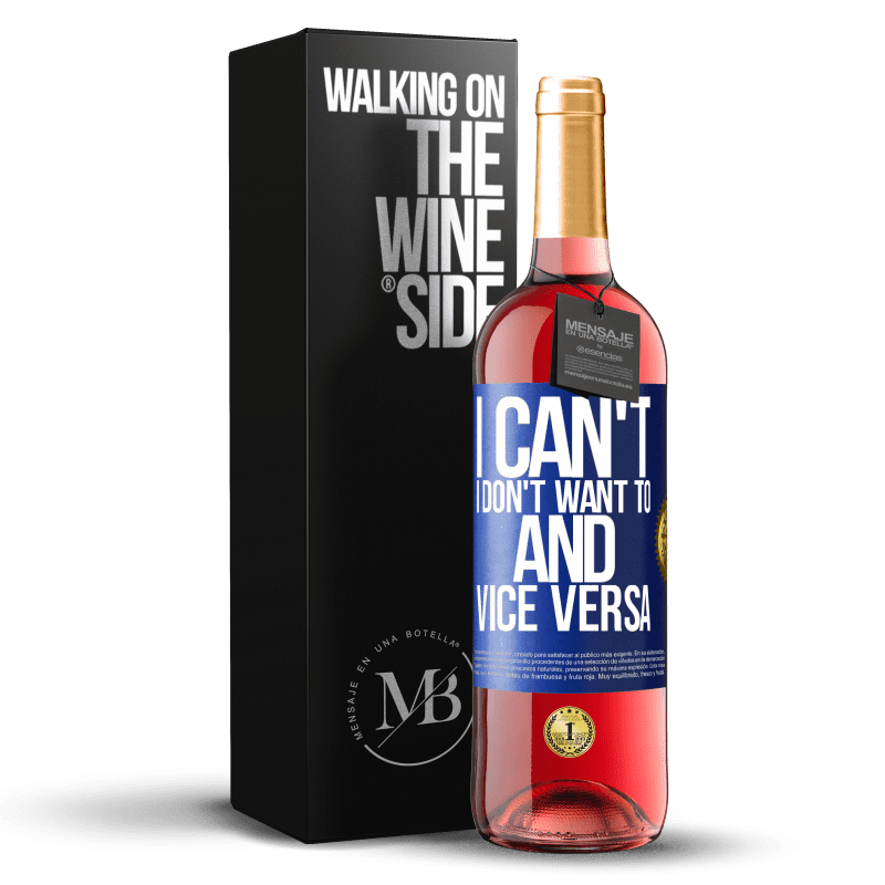 29,95 € Free Shipping | Rosé Wine ROSÉ Edition I can't, I don't want to, and vice versa Blue Label. Customizable label Young wine Harvest 2025 Tempranillo