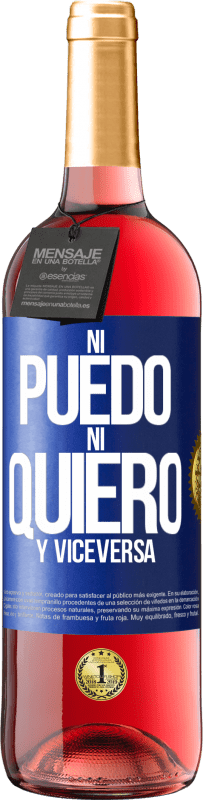 29,95 € | Vino Rosado Edición ROSÉ Ni puedo, ni quiero, y viceversa Etiqueta Azul. Etiqueta personalizable Vino joven Cosecha 2024 Tempranillo