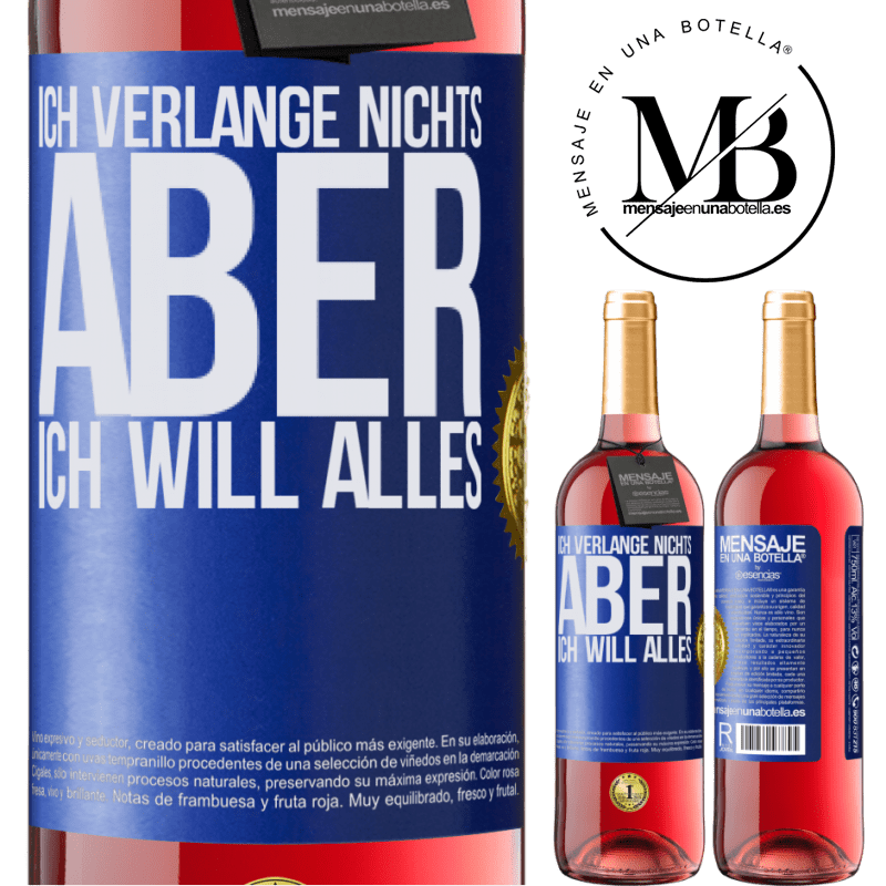 29,95 € Kostenloser Versand | Roséwein ROSÉ Ausgabe Ich verlange nichts, aber ich will alles Blaue Markierung. Anpassbares Etikett Junger Wein Ernte 2024 Tempranillo